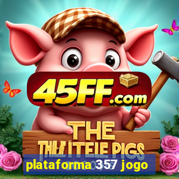 plataforma 357 jogo